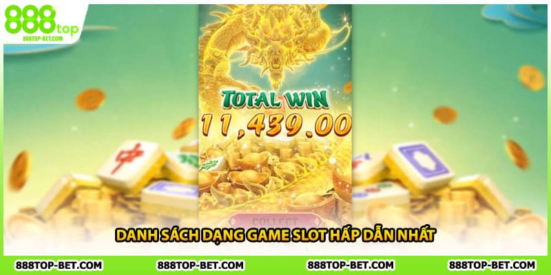 Danh sách dạng game slot hấp dẫn nhất