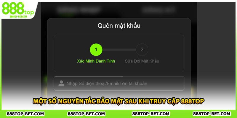 Một số nguyên tắc bảo mật sau khi truy cập 888TOP
